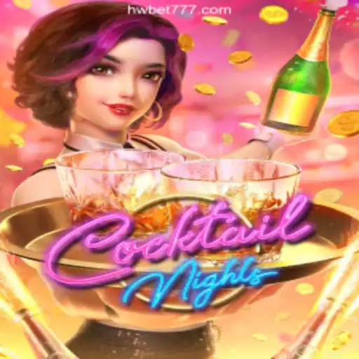 Exploring the Exciting World of CocktailNights on HWBET.COM