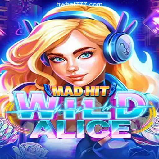 Explore MadHitWildAlice: Unleashing the Thrill of Online Slots in Brazil