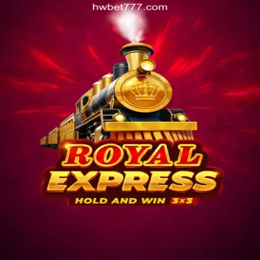 Experience the Thrills of RoyalExpress on HWBET.COM: Online Slots Brasil #1